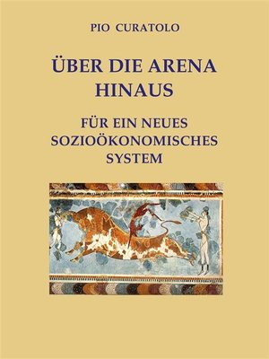 cover image of Jenseits der Arena &#8211; Für ein neues sozioökonomisches System